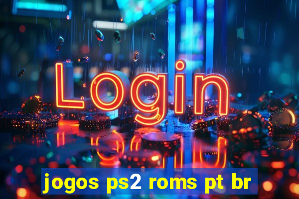 jogos ps2 roms pt br